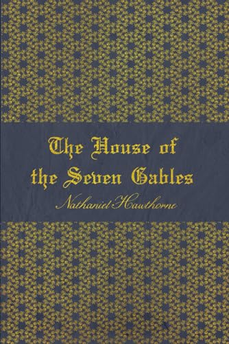 The House of the Seven Gables: with original iilustration von Independently published
